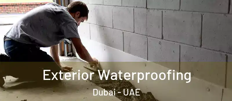  Exterior Waterproofing Dubai - UAE