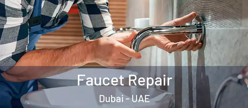  Faucet Repair Dubai - UAE