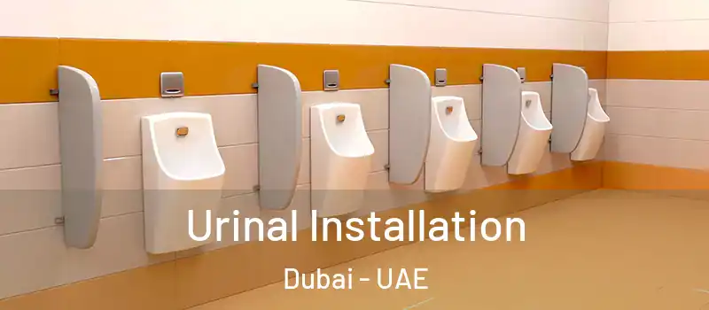  Urinal Installation Dubai - UAE